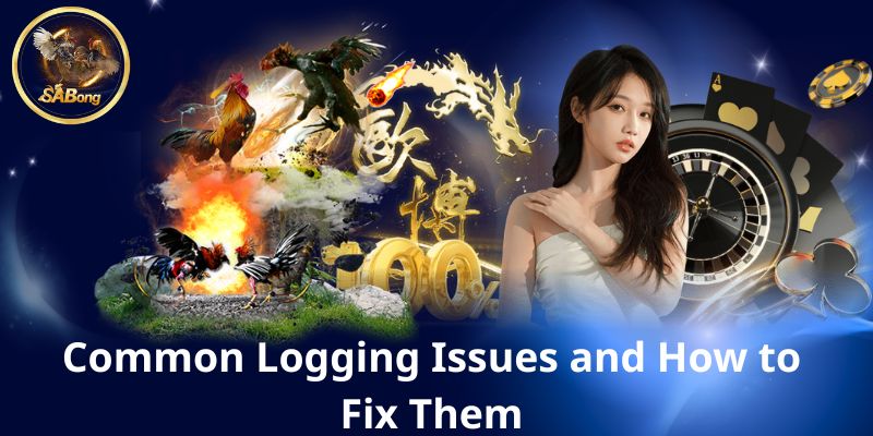 SABONG Logging – Everything You Need to Know Before Joining the Fight 4 Common Logging Issues and How to Fix Them